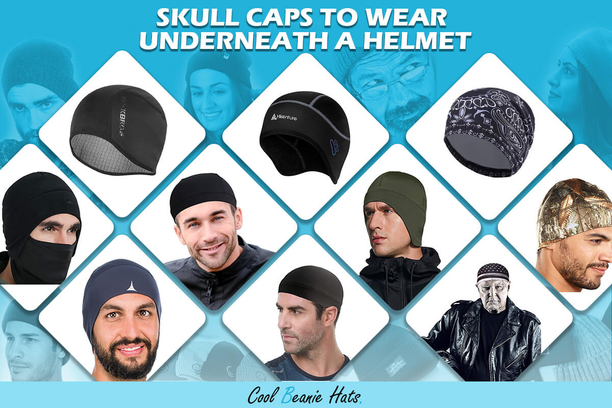 Skull Caps To Wear Underneath A Helmet